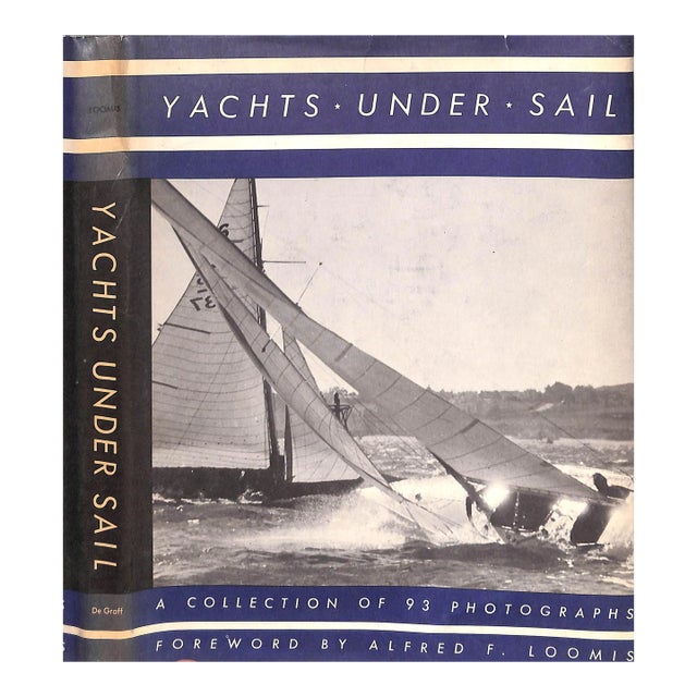"Yachts Under Sail: A Collection of Photographs" 1974 Loomis, Alfred F. For Sale