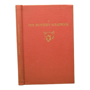 "A Fox Hunter's Scrapbook" 1945 Enders, John O.