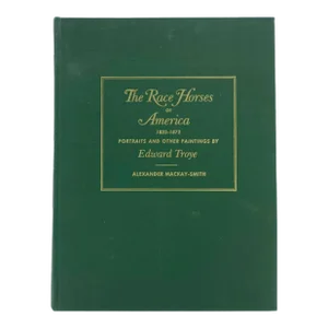 The Race Horses of America 1832-1872 by Edward Troye Book Equestrian