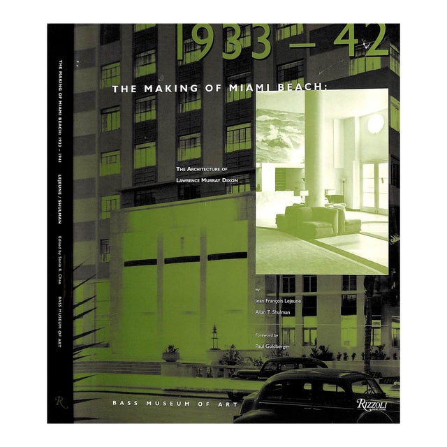 "The Making of Miami Beach 1933-1942: The Architecture of Lawrence Murray Dixon" Book 2000 Lejeune, Jean-Francois and Shulman, Allan T. Dixon For Sale