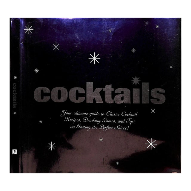 "Cocktails Your Ultimate Guide to Classic Cocktail Recipes" 2006 Whitaker, Julia, Whitelaw, Ian [Edited By] For Sale