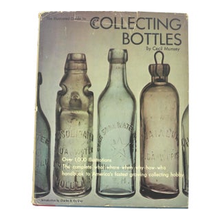 1970 the Illustrated Guide to Collecting Bottles Book Hardcover For Sale