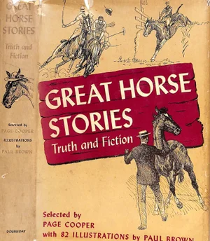 "Great Horse Stories Truth and Fiction" 1946 Cooper, Page [Selected By]