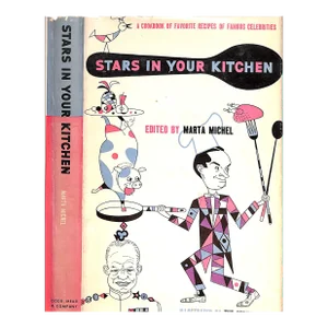 "Stars in Your Kitchen: A Cookbook of Favorite Recipes of Famous Celebrities" 1953 Michel, Marta [Edited By]