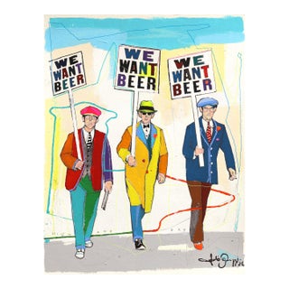 Demand (We Want Beer) - Original Urban Pop Art Mixed Media Work on Paper For Sale