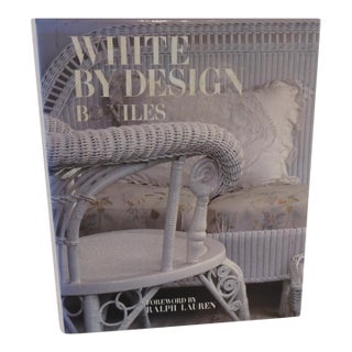 White by Design Hardcover Book by Bo Niles & Ralph Lauren For Sale
