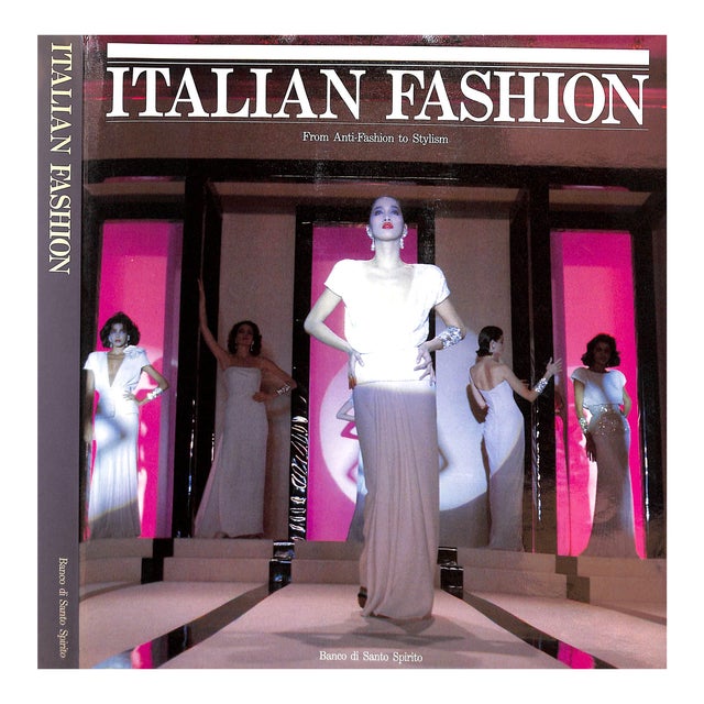 "Italian Fashion: From Anti-Fashion to Stylism" Book 1986 Swerling, Gail For Sale