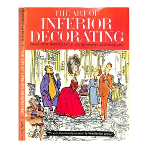 "The Art of Inferior Decorating" 1963 Frederics, Eddie [Ideas By]