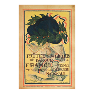1916 French War Poster, "Prêtez Vos Billets De Banque À La France, Prenez Des Bons De La Défense Nationale" - Linen Backed