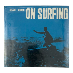 On Surfing by Grant W. Kuhns Fourth Printing 1966