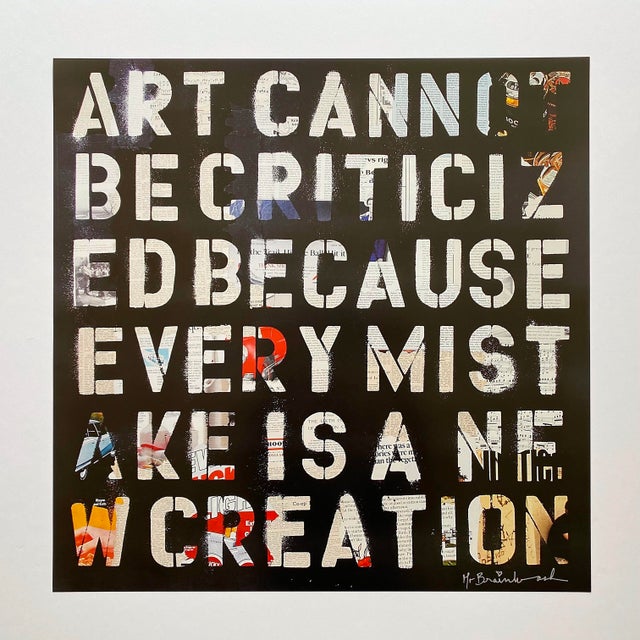 This Mr. Brainwash " Art Cannot Be Criticized Because Every Mistake Is A New Creation " rare authentic lithograph print...