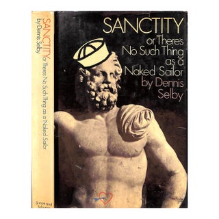"Sanctity: Or There's No Such Thing as a Naked Sailor" 1969 Selby, Dennis For Sale