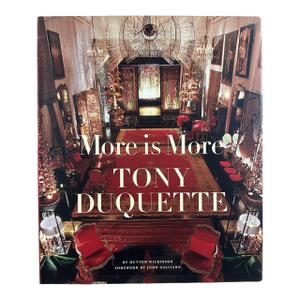More Is More: Tony Duquette — First Edition Deluxe Hardcover, 2009