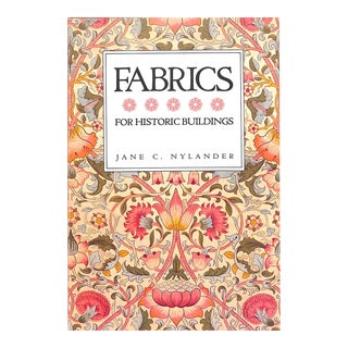 "Fabrics for Historic Buildings: A Guide to Selecting Reproduction Fabrics" 1983 Nylander, Jane C. For Sale