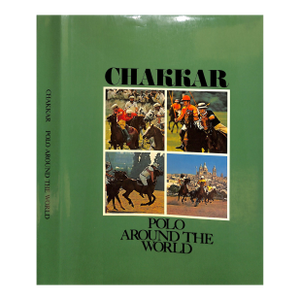 "Chakkar: Polo Around the World" 1971 Spencer, Herbert [Edited and Published By]