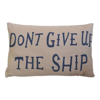 Nautical Coastal Beach Dont Give Up the Ship Feather/Down Pillow For Sale