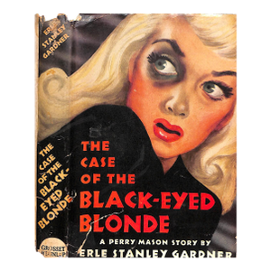"The Case of the Black-Eyed Blonde" 1944 Gardner, Erle Stanley