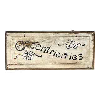 Primitive Folk Art Hand Painted 'Eccentricities' Sign For Sale