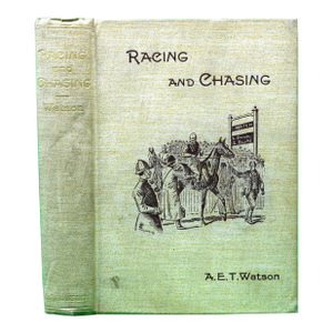 "Racing and 'Chasing" 1897 Watson, Alfred e.t.