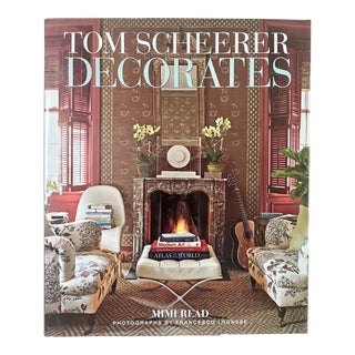 Tom Scheerer Decorates, by Mimi Read, Vendome Press, 2013 For Sale