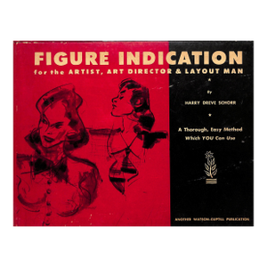"Figure Indication for the Artist, Art Director & Layout Man" 1952 Schorr, Harry Dreve