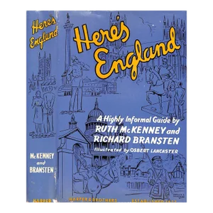 "Here's England: A Highly Informal Guide" 1950 McKenney, Ruth and Bransten, Richard