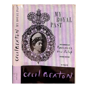 "My Royal Past: The Memoirs of Baroness Von Bulop" 1960 Beaton, Cecil (Inscribed)