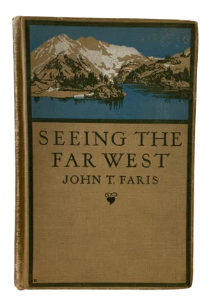 1920 Seeing the Far West John Faris Book