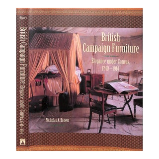 "British Campaign Furniture: Elegance Under Canvas 1740-1914" 2001 Brawer, Nicholas A. For Sale