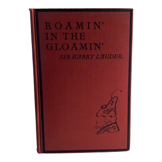 1928 Roamin' in the Gloamin' Sir Harry Lauder Book For Sale