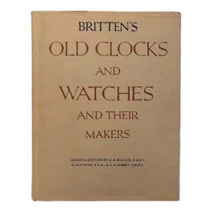 1956 Britten's Old Clocks and Watches and Their Makers