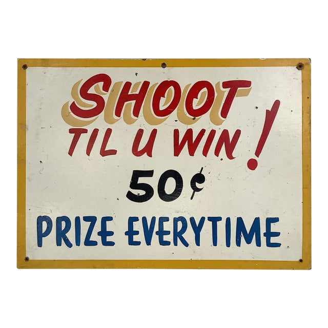 Vintage Shoot Til U Win Carnival Sign For Sale