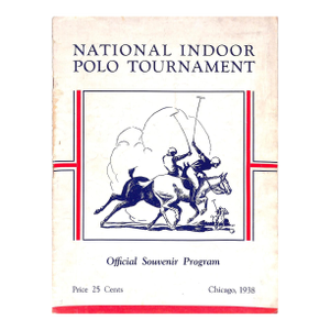 National Indoor Polo Tournament Official Souvenir Program Chicago, 1938