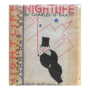 "Nightlife Vanity Fair's Intimate Guide to New York After Dark" 1931 Shaw, Charles G.