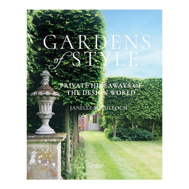 "Gardens of Style, Private Hideaways of the Design World"-Rizzoli-2018 For Sale