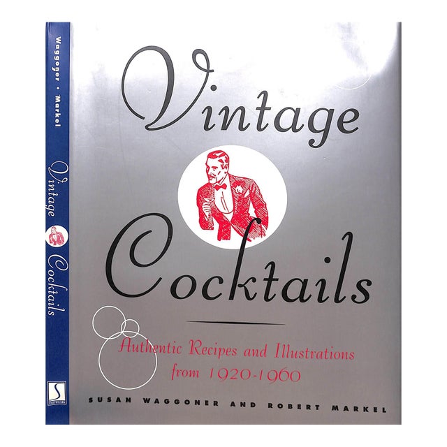 "Vintage Cocktails: Authentic Recipes and Illustrations From 1920-1960" 1999 Waggoner, Susan and Markel, Robert For Sale