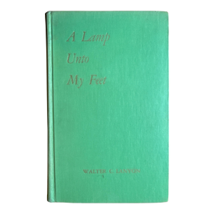 1956 Green Hardcover Book a Lamp Unto My Feet by Walter C. Lanyon