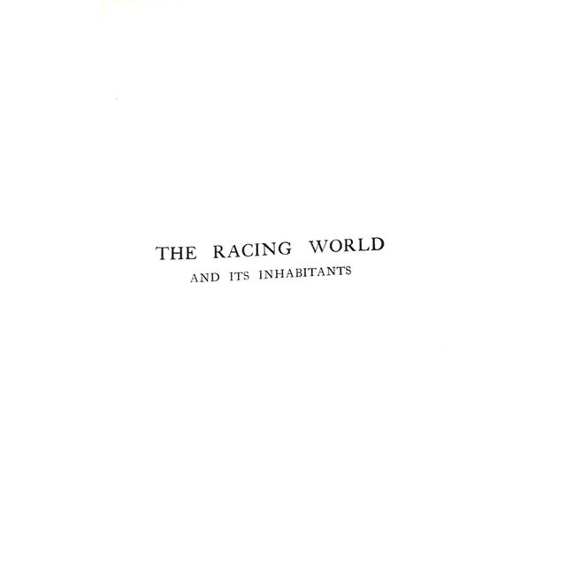 White "The Racing World and Its Inhabitants" 1904 Watson, Alfred E. T. For Sale - Image 8 of 12