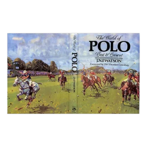 "The World of Polo Past & Present" 1987 Watson, J.N.P.