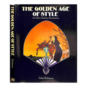 "The Golden Age of Style: Art Deco Fashion Illustration" 1976 Robinson, Julian