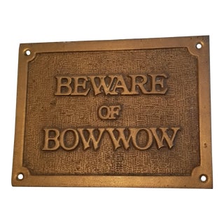 Vintage "Beware of Bow Wow" Brass Plaque/Sign For Sale