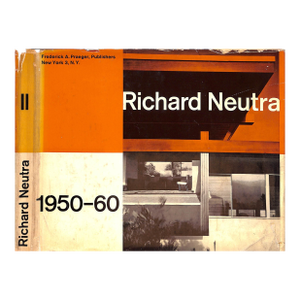 "Richard Neutra: 1950-1960" Boesiger, W.