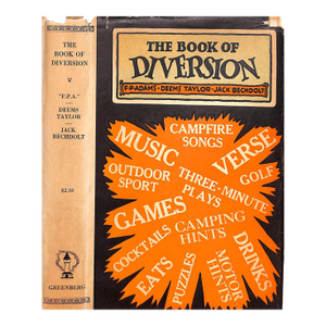 "The Book of Diversion" 1925 Adams, Franklin P., Taylor, Deems, Bechdolt, Jack [Compiled By]