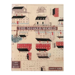 The Shaker World by John T. Kirk
