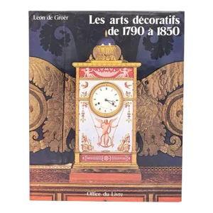 Leon De Groër, "Les Arts Décoratifs De 1790 à 1850", 1985