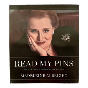 Madeliene Albright Coffee Table Book, "Read My Pins", Signed