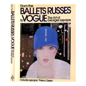 "From the Ballets Russes to Vogue: The Art of Georges Lepape" 1984 Lepape, Claude