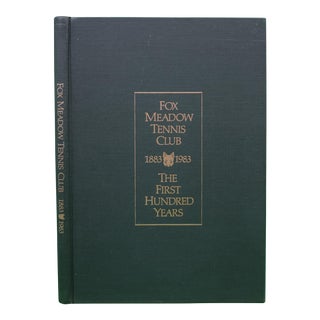 "Fox Meadow Tennis Club 1883-1983: The First Hundred Years" 1983 Reische, Diana For Sale
