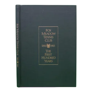 "Fox Meadow Tennis Club 1883-1983: The First Hundred Years" 1983 Reische, Diana