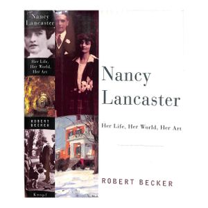 "Nancy Lancaster: Her Life, Her World, Her Art" 1996 Becker, Robert